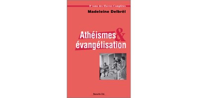 Athéismes et évangélisation - 8° tome des Oeuvres Complètes