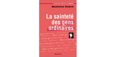 La sainteté des gens ordinaires - 7° tome des Oeuvres Complètes