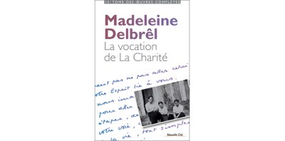 La vocation de la Charité - 13° tome des Oeuvres Complètes