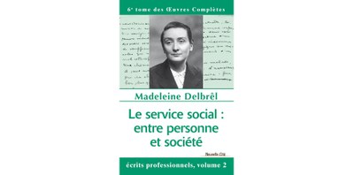 Le service social entre personne et société - 6° tome des Œuvres Complètes