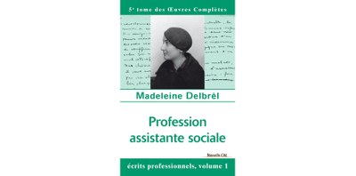 Profession assistante sociale - 5° tome des Œuvres Complètes