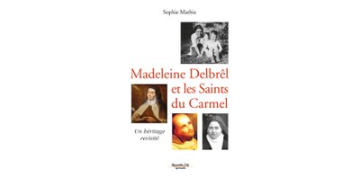 MADELEINE DELBREL ET LES SAINTS DU CARMEL